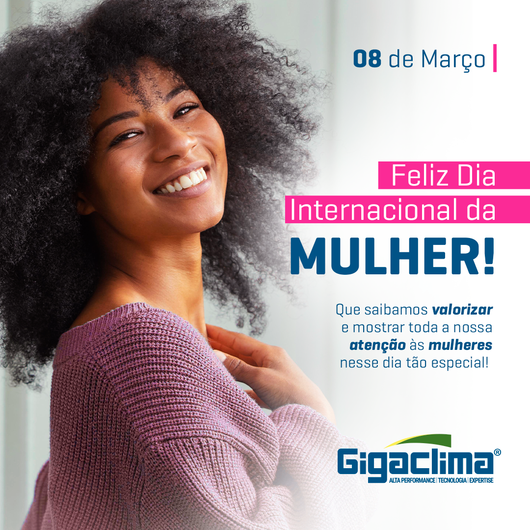 Neste 08 de Março comemoramos o Dia Internacional das Mulheres!